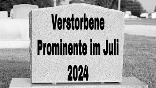 Verstorbene Prominente im Juli 2024 [upl. by Nerrak]