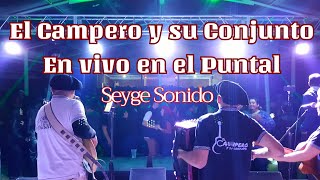 El Campero y su Conjunto en vivo en el Puntal  Grabación en vivo Seyge Sonido [upl. by Yak]