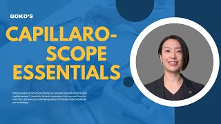 Capillaroscope Essentials 1 Why Choose GOKO GOKO Webinar for International Microsurgery Club [upl. by Arbas912]