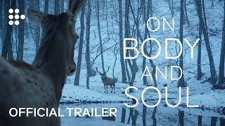 ON BODY AND SOUL  Official Trailer  MUBI [upl. by Tatiania]