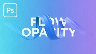 The Difference Between Flow amp Opacity in Photoshop [upl. by Norvil]