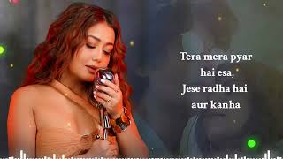 Ve Haaniyaan Lyrics  Neha Kakkar Version  Ve Haaniya Female Version  Ve Haniya Ve Dil Janiya [upl. by Adnor]