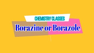 Borazine Borazole or Inorganic benzene  Its structure  preparation amp properties CSIRNET [upl. by Lai245]