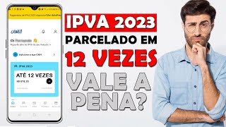 IPVA PARCELADO EM 12 VEZES  VALE A PENA [upl. by Meyer]