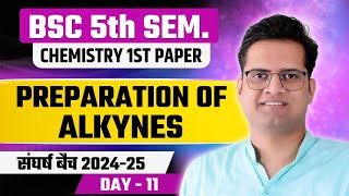 Preparation Of AlkynesDay11BSc 5th Semester ChemistryBe DKDian [upl. by Urban]