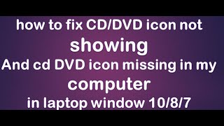 how to fix cddvd icon not showing in laptop [upl. by Edia]