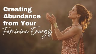 Creating Abundance from Your Feminine Energy 💜 [upl. by Ahs]