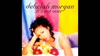 Debelah MorganIts Not Over 1997 [upl. by Atinahc]