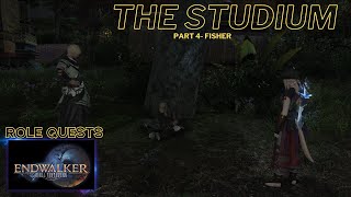 FFXIV  The Studium Level 90 Role Quests  Part 4 Fisher [upl. by Ennairrek]