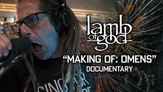 Lamb of God  Making of Omens FULL LENGTH ALBUM DOCUMENTARY [upl. by Noval]