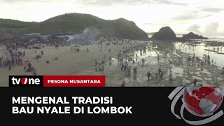 Festival Bau Nyale Tradisi Unik di Lombok yang Diadakan Setiap Tahun  Pesona Nusantara tvOne [upl. by Enovahs]