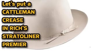 Steaming a CATTLEMAN CREASE in Rich’s STETSON STRATOLINER PREMIER [upl. by Anastos305]