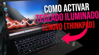 Como Activar teclado iluminado Lenovo  Retroiluminación del teclado Lenovo  Lenovo thinkpad [upl. by Mathur639]