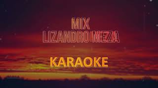 Mix Lizandro Meza Karaoke Pista Musical [upl. by Noreen]