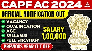 CAPF AC NOTIFICATION 2024  CAPF AC 2024 Syllabus Exam Pattern Salary Eligibility  Full Details [upl. by Annoj916]