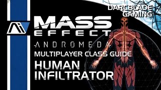 Human Infiltrator Guide  Mass Effect Andromeda Multiplayer Class Guides [upl. by Aikim]