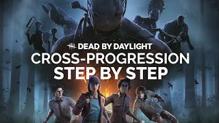 DBD CrossProgression Step by Step Walk Through  Dead by Daylight [upl. by Emelun128]