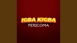 Igba Kigba [upl. by Jordon]