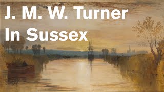 Turner in Sussex  The Painting of Chichester Canal at Petworth House [upl. by Forlini]