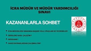 Kazananlarla Sohbet İcra Müdürlüğü Sınavında Başarı Yolu  İpuçları ve Tecrübeler [upl. by Casilde500]