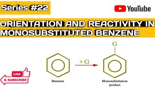 Orientation and Reactivity in Monosubstituted Benzene  BY  S Kapdi [upl. by Awhsoj738]