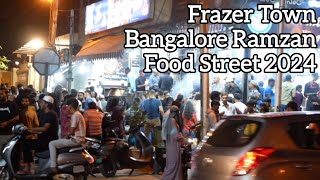 Frazer Town Bangalore Ramzan Food Street 2024  Ramadan Bangalore Iftar Food Walk  Khana Mubarak [upl. by Dominica]