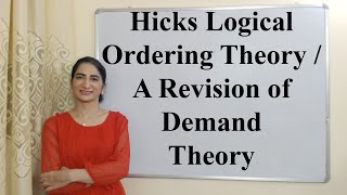 Hicks Logical Ordering Theory  A Revision of Demand Theory [upl. by Jessee]