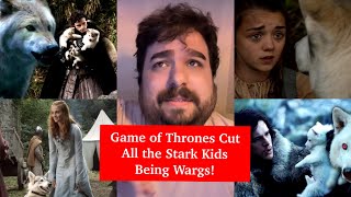 Game of Thrones Cut All the Stark Kids Being Wargs [upl. by Carnahan626]