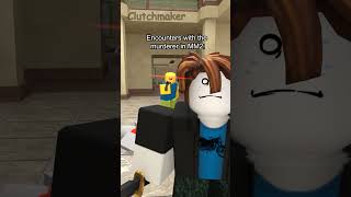 Encounters a murderer shorts short roblox funny robloxmemes [upl. by Arat]