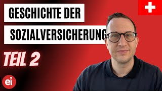 Die Geschichte der Sozialversicherungen der Schweiz Teil 2 [upl. by Wordoow]