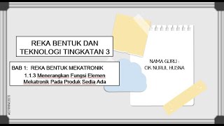 RBT TINGKATAN 3  BAB 113 MENERANGKAN FUNGSI ELEMEN MEKATRONIK PADA PRODUK SEDIA ADA [upl. by Kcireddor]