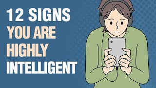 12 Signs You’re Way More Intelligent Than You Realize [upl. by Melantha]