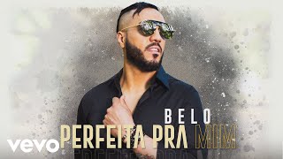 Belo  Perfeita pra Mim Pseudo Video [upl. by Aneladgam949]