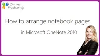 How to arrange notebook pages in Microsoft OneNote 2010 [upl. by Aveneg145]