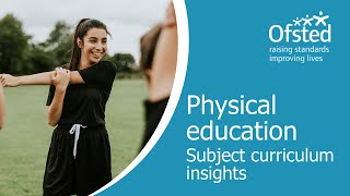 Physical education  Subject curriculum insights for primary and secondary teachers and leaders [upl. by Cohette]