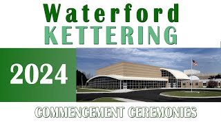 Waterford Kettering High School Commencement Ceremony 2024 [upl. by Kyre521]