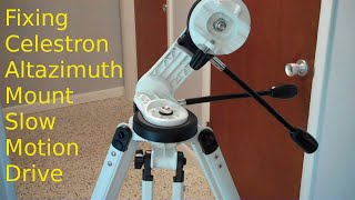 Fixing Celestron Altazimuth mount slowmotion drive and slip clutches [upl. by Drusie]