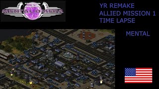 Mental Omega APYR Remake Allied Mission 1 Time Lapse Mental [upl. by Alejo141]