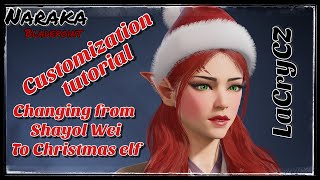 Naraka Bladepoint  How to make customization Christmas elf Shayol Wei tutorial customization skin [upl. by Felisha]