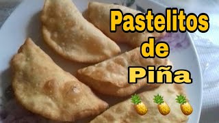 pastelitos de PIÑA 🍍 estilo GUATEMALA RECETAS CHAPINAS COMIDA GUATEMALTECA [upl. by Enoval]