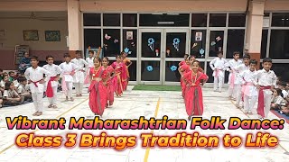 Vibrant Maharashtrian Folk Dance Class 3 Brings Tradition to Life 🌟 [upl. by Asirralc]