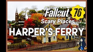 Fallout 76 Harpers Ferry Scary Places [upl. by Celeste391]