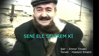 Seni ele sevirem ki diyecahsan ki niye ne bilim işte ele [upl. by Patin121]