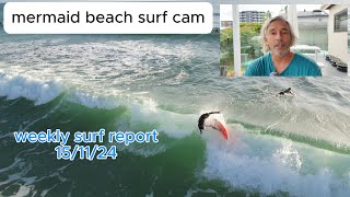 surf report 151124 mermaid beach surf cam [upl. by Yesteb]