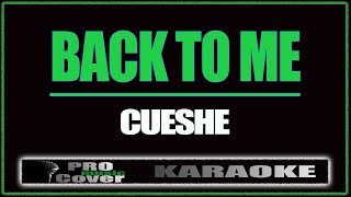 Back to me  CUESHE KARAOKE [upl. by Nomde]