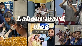 Labour ward posting vlog  Medical college internship  Normal Delivery 👶 👩‍⚕️ [upl. by Amaerd604]