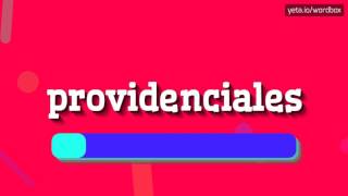 PROVIDENCIALES  HOW TO PRONOUNCE IT [upl. by Weide]