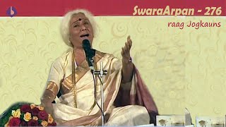 Dr Prabha Atre  SwaraArpan – 276  raag Jogkauns – 7 [upl. by Nelav]