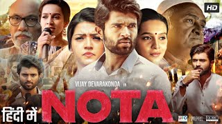 Nota Hindi Dubbed Movie  Vijay Devarakonda  Mehreen Pirzada  Nassar  Review amp Facts HD [upl. by Aes93]