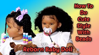 How to do ponytail hairstyle with beads on reborn baby doll Asha [upl. by Radnaxela]